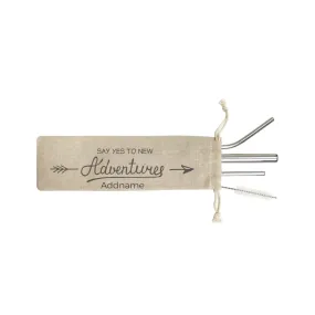 Adventure Quotes Say Yes To New Adventures Addname SB 4-in-1 Stainless Steel Straw Set In a Satchel