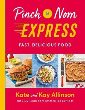 Kate & Kay Allinson: Pinch of Nom Express [2023] hardback